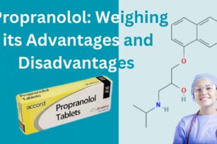 Propranolol: Weighing its Advantages and Disadvantages