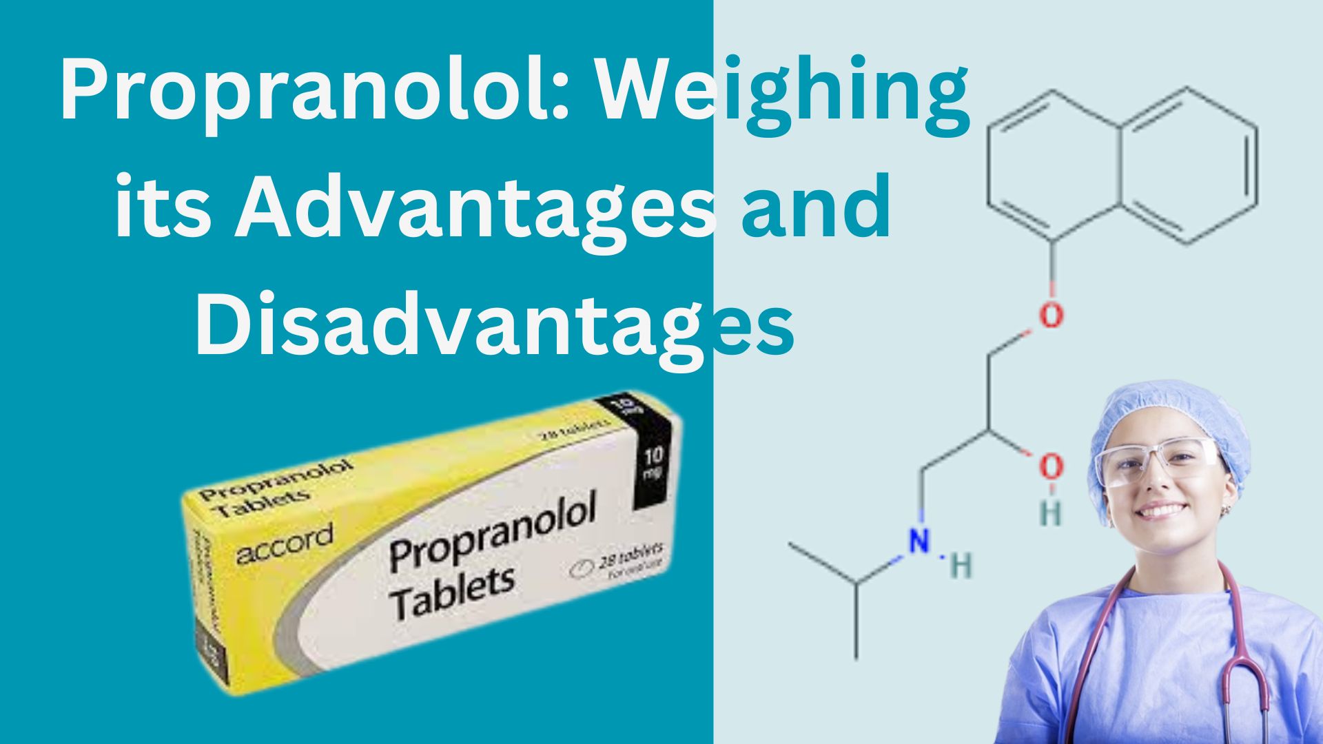 Propranolol: Weighing its Advantages and Disadvantages 