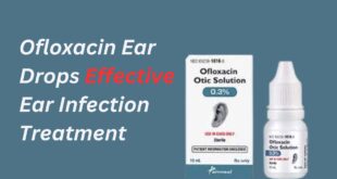 Ofloxacin Ear Drops: Effective Ear Infection Treatment